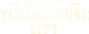 لوگوی رسمی فیلم Murder at Yellowstone City (2022)