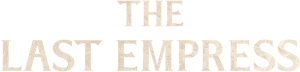 لوگوی رسمی سریال The Last Empress (2018)