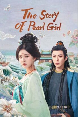 پوستر رسمی سریال The Story of Pearl Girl (2024)