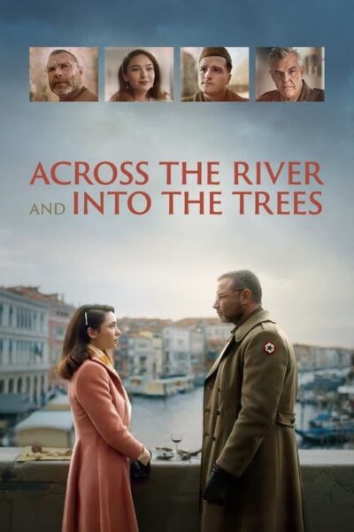 پوستر رسمی فیلم Across the River and Into the Trees (2023)