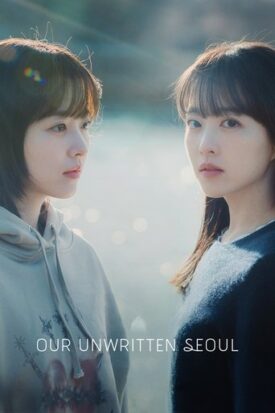 Official poster for سریال Our Unwritten Seoul (2025)