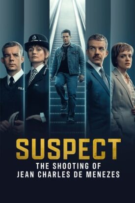 پوستر رسمی سریال Suspect: The Shooting of Jean Charles de Menezes (2025)