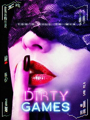 Official poster for فیلم Dirty Games (2022)