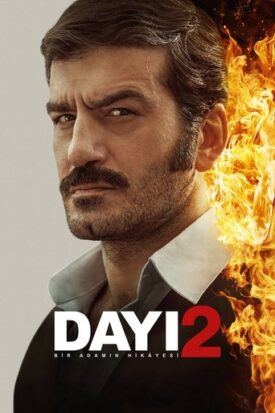 پوستر رسمی فیلم Dayı: Bir Adamın Hikâyesi 2 (2025)
