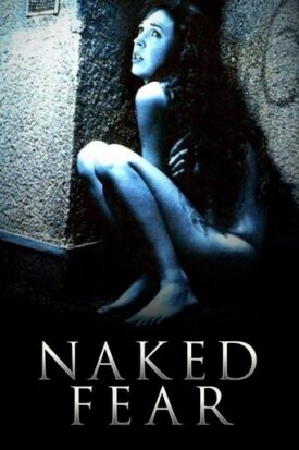 پوستر رسمی فیلم Nak3d Fear (2007)