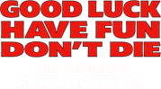 لوگوی رسمی فیلم Good Luck, Have Fun, Don't Die (2025)