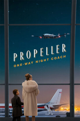 پوستر رسمی فیلم Propeller: One-Way Night Coach