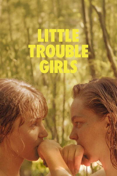 پوستر رسمی فیلم Little Trouble Girls (2025)