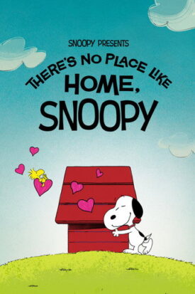 پوستر رسمی فیلم Snoopy Presents: There's No Place Like Home, Snoopy (2026)