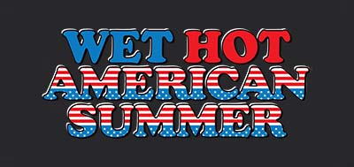 کالکشن Wet Hot American Summer
