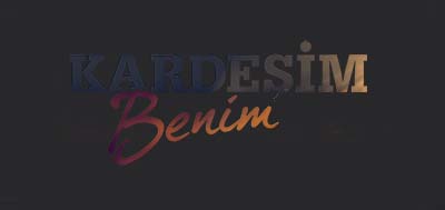 کالکشن Kardesim Benim