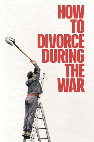 پوستر رسمی فیلم How to Divorce During the War (2025)