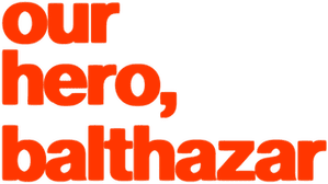 لوگوی رسمی فیلم Our Hero, Balthazar (2025)