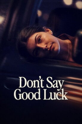 پوستر رسمی فیلم Don't Say Good Luck (2026)
