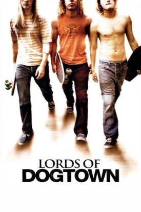 پوستر رسمی فیلم Lords of Dogtown (2005)